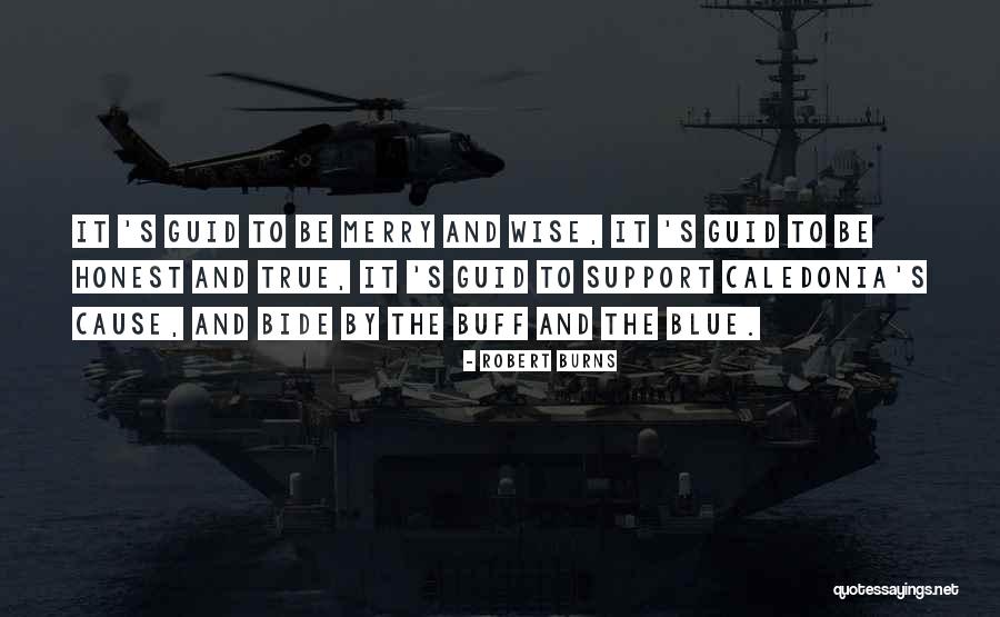 Support The Blue Quotes By Robert Burns Support The Blue Quotes By Robert Burns