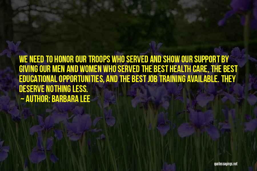 Support Troops Quotes By Barbara Lee