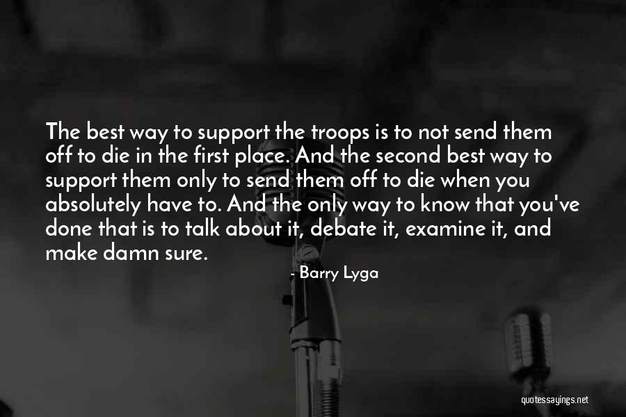 Support Troops Quotes By Barry Lyga