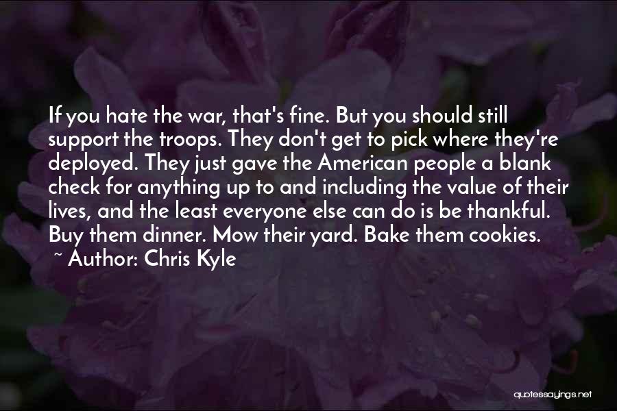 Support Troops Quotes By Chris Kyle