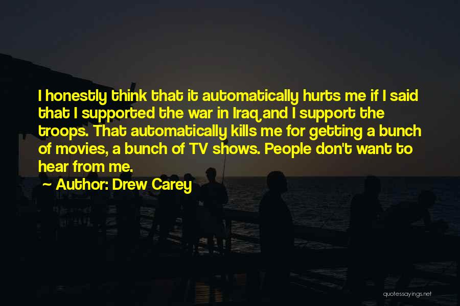 Support Troops Quotes By Drew Carey