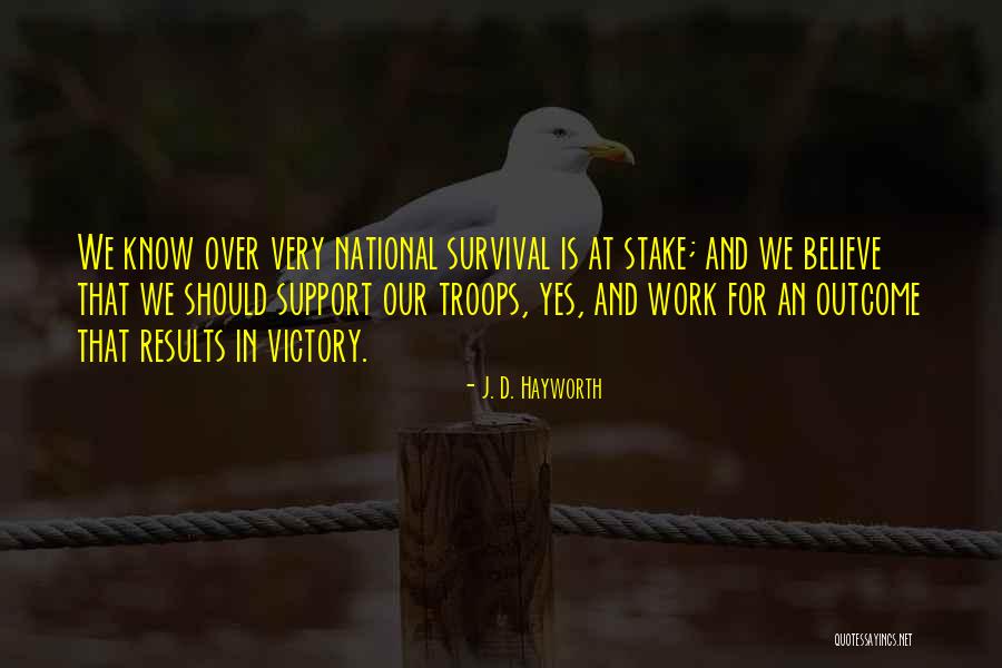 Support Troops Quotes By J. D. Hayworth Support Troops Quotes By J. D. Hayworth