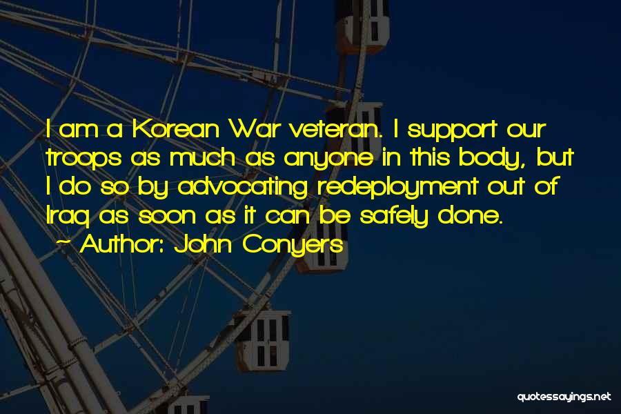Support Troops Quotes By John Conyers