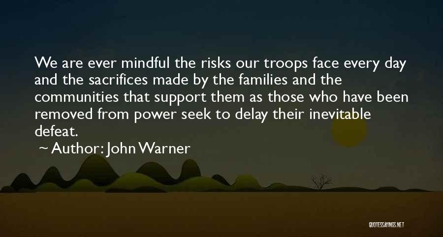 Support Troops Quotes By John Warner