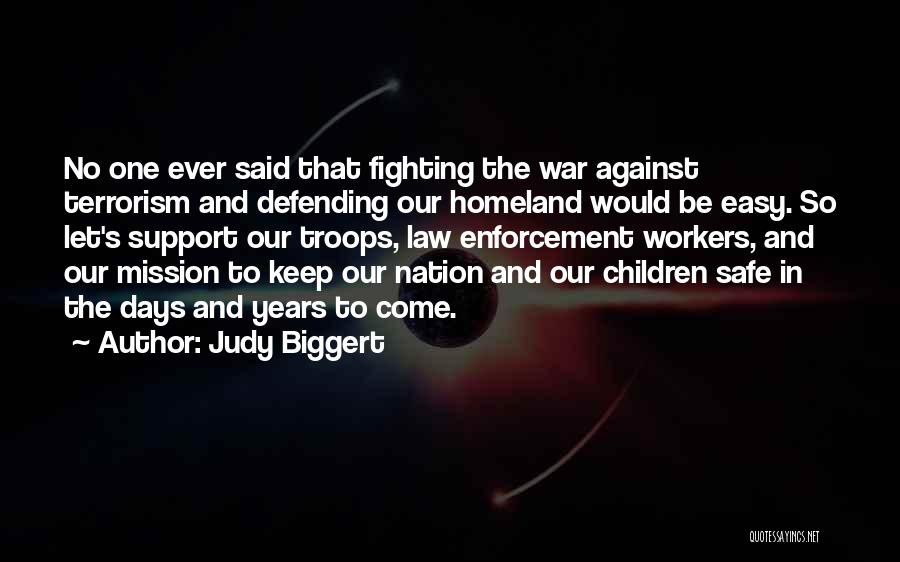 Support Troops Quotes By Judy Biggert