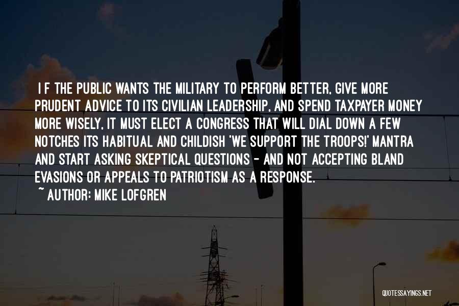 Support Troops Quotes By Mike Lofgren