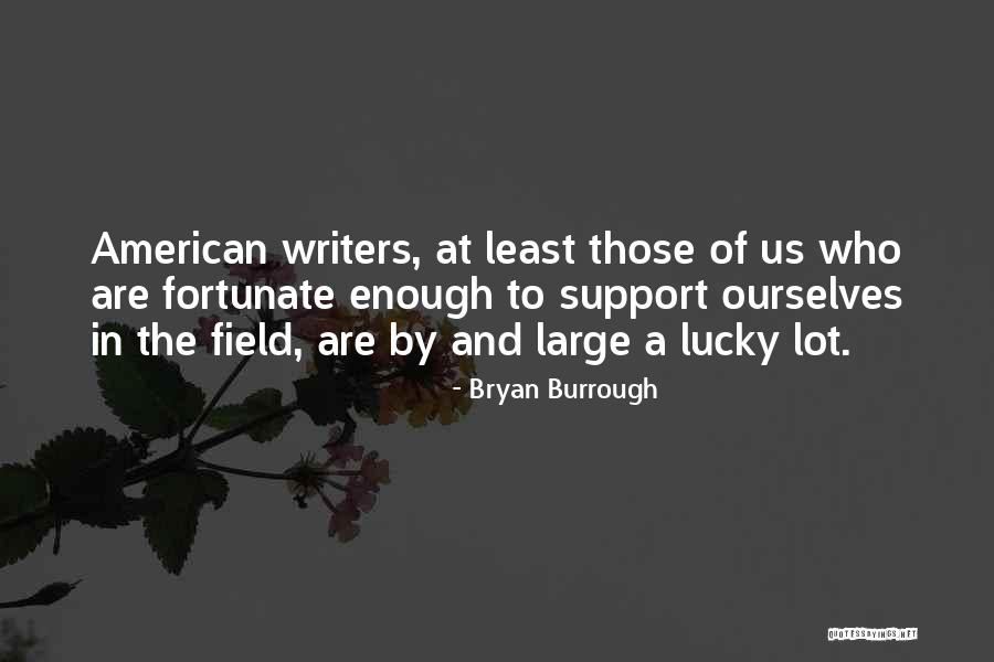 Support Us Quotes By Bryan Burrough Support Us Quotes By Bryan Burrough