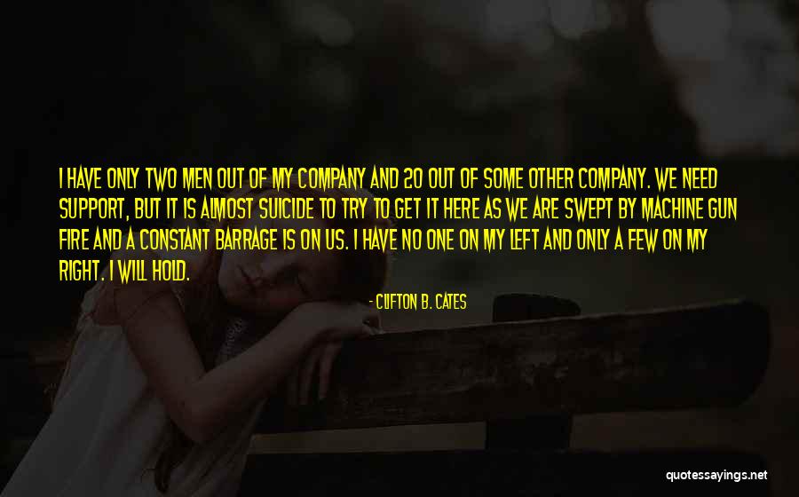 Support Us Quotes By Clifton B. Cates