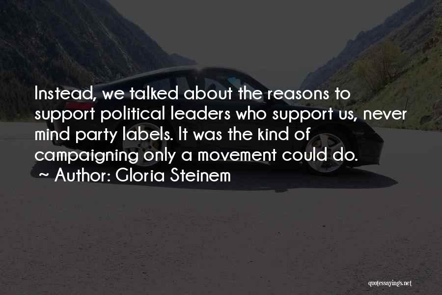 Support Us Quotes By Gloria Steinem