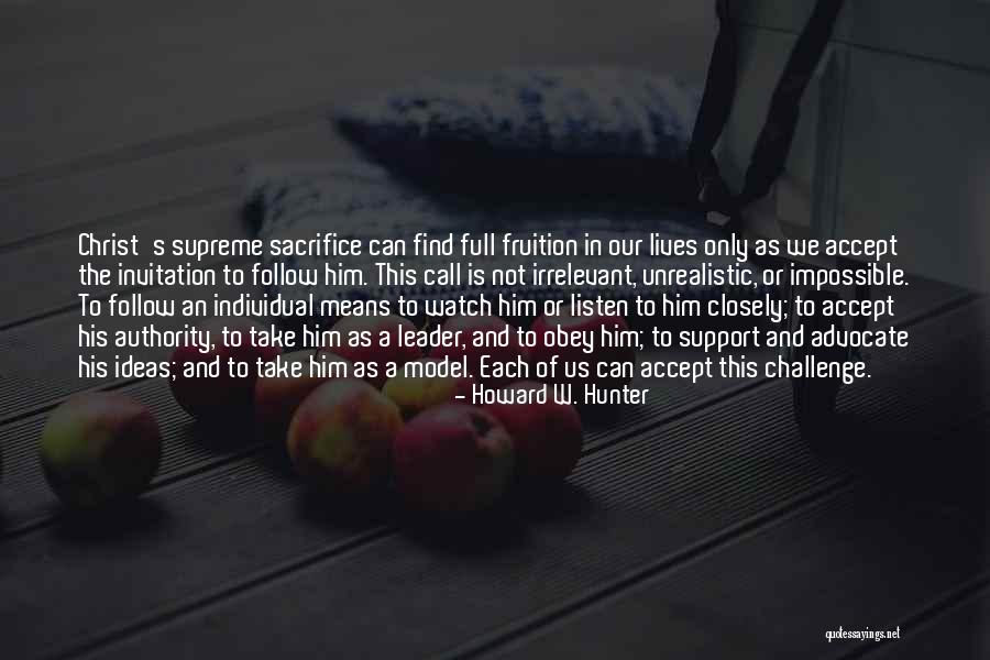 Support Us Quotes By Howard W. Hunter