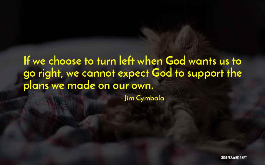 Support Us Quotes By Jim Cymbala