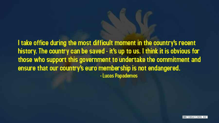 Support Us Quotes By Lucas Papademos Support Us Quotes By Lucas Papademos