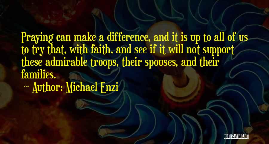 Support Us Quotes By Michael Enzi