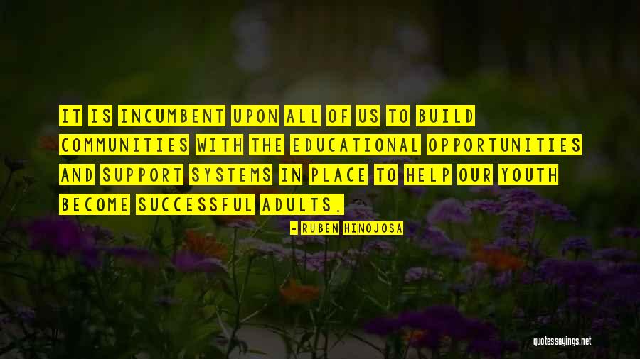 Support Us Quotes By Ruben Hinojosa