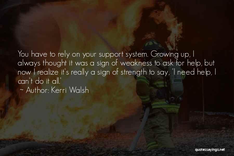 Support You Always Quotes By Kerri Walsh