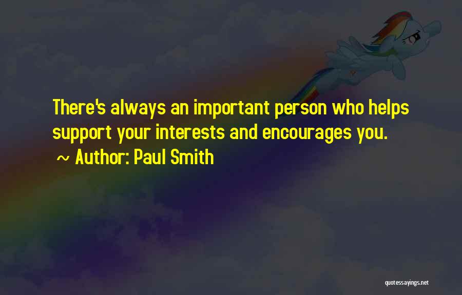 Support You Always Quotes By Paul Smith