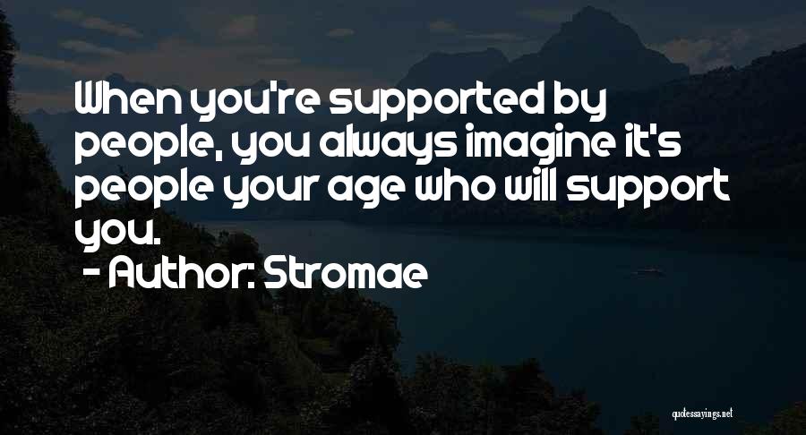 Support You Always Quotes By Stromae