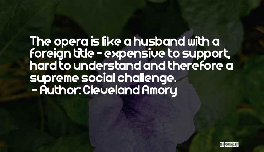 Support Your Husband Quotes By Cleveland Amory