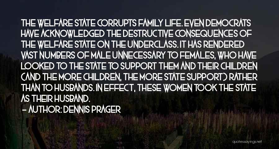 Support Your Husband Quotes By Dennis Prager