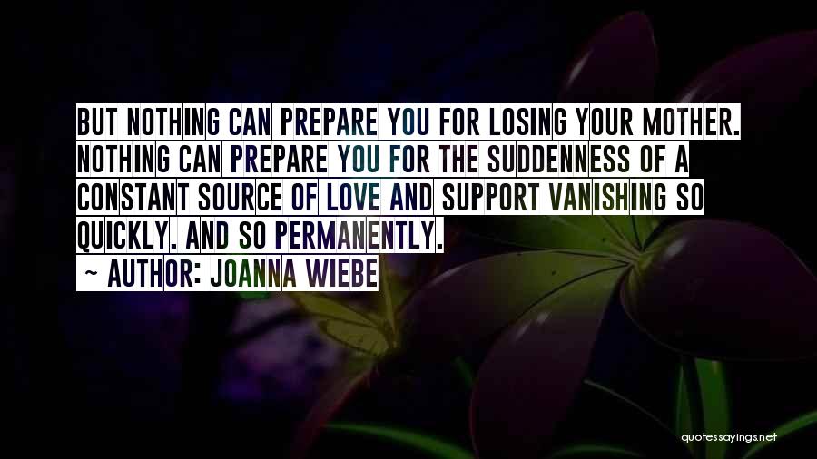 Support Your Love Quotes By Joanna Wiebe