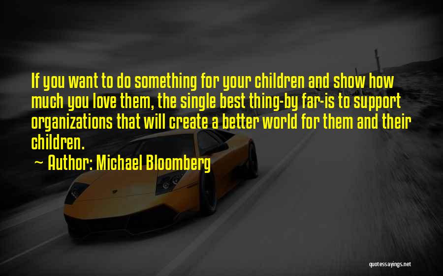 Support Your Love Quotes By Michael Bloomberg