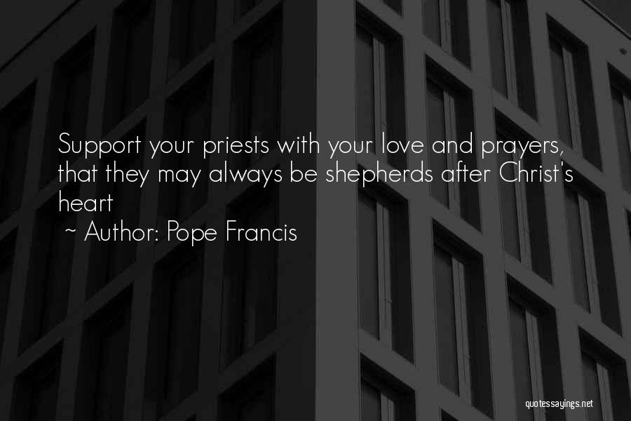 Support Your Love Quotes By Pope Francis