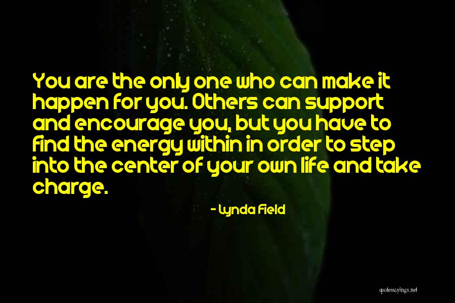 Support Your Own Quotes By Lynda Field Support Your Own Quotes By Lynda Field