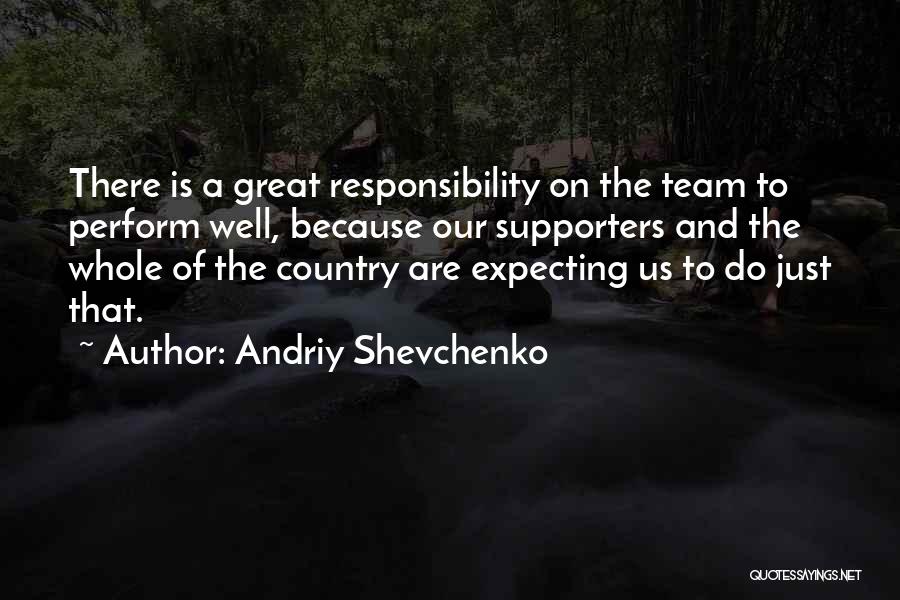 Supporters Quotes By Andriy Shevchenko