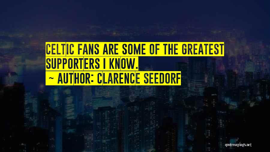 Supporters Quotes By Clarence Seedorf Supporters Quotes By Clarence Seedorf