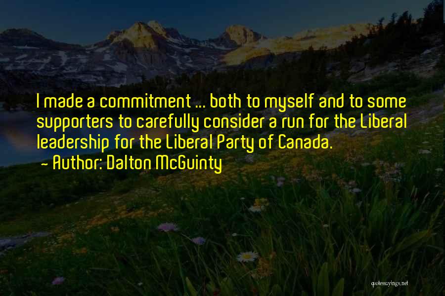 Supporters Quotes By Dalton McGuinty