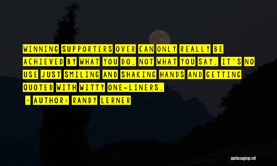 Supporters Quotes By Randy Lerner