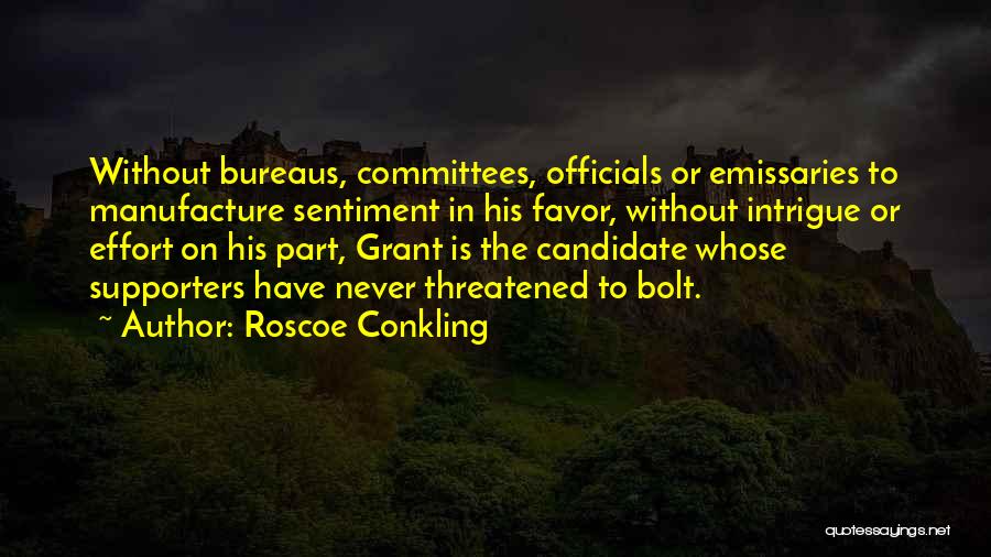 Supporters Quotes By Roscoe Conkling