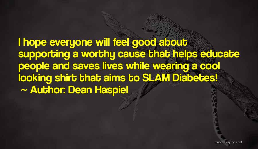 Supporting A Good Cause Quotes By Dean Haspiel