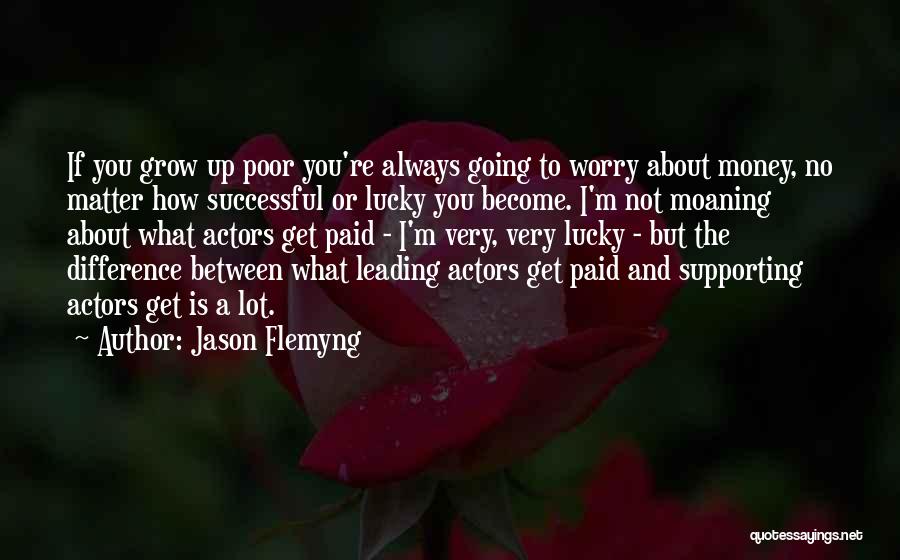 Supporting Actors Quotes By Jason Flemyng