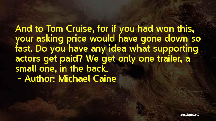 Supporting Actors Quotes By Michael Caine