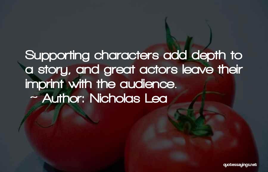 Supporting Actors Quotes By Nicholas Lea