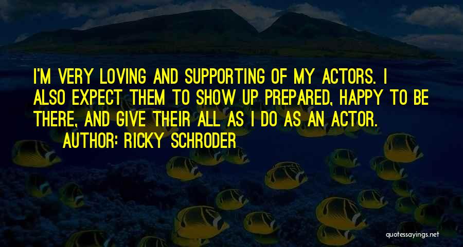 Supporting Actors Quotes By Ricky Schroder