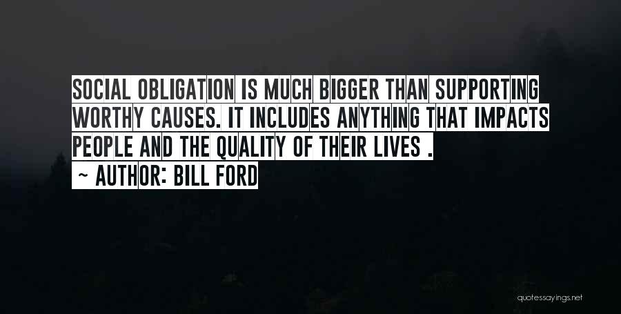 Supporting Causes Quotes By Bill Ford
