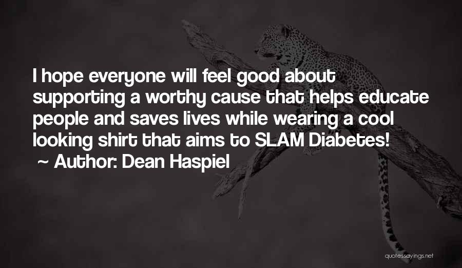 Supporting Causes Quotes By Dean Haspiel