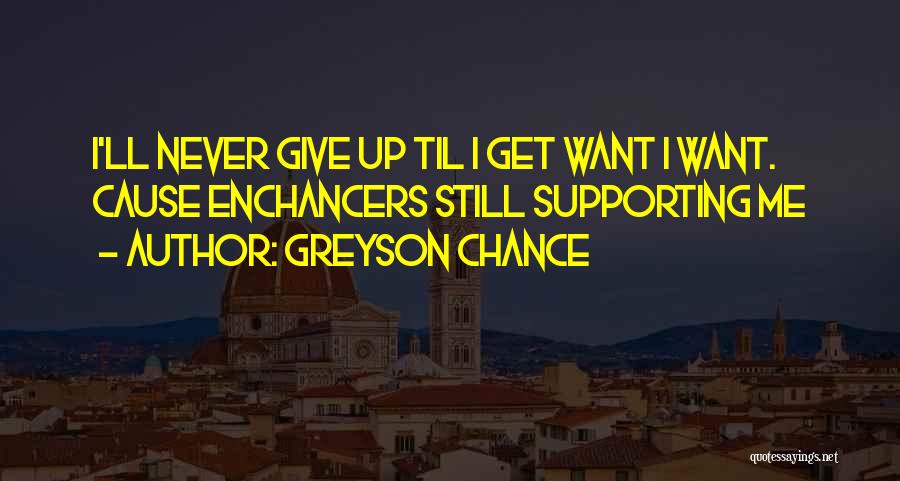 Supporting Causes Quotes By Greyson Chance