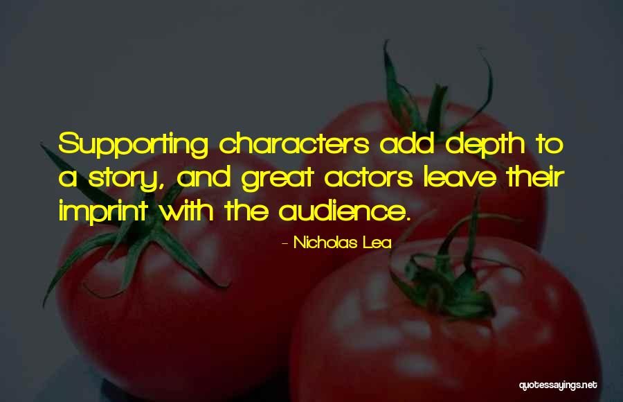 Supporting Characters Quotes By Nicholas Lea Supporting Characters Quotes By Nicholas Lea