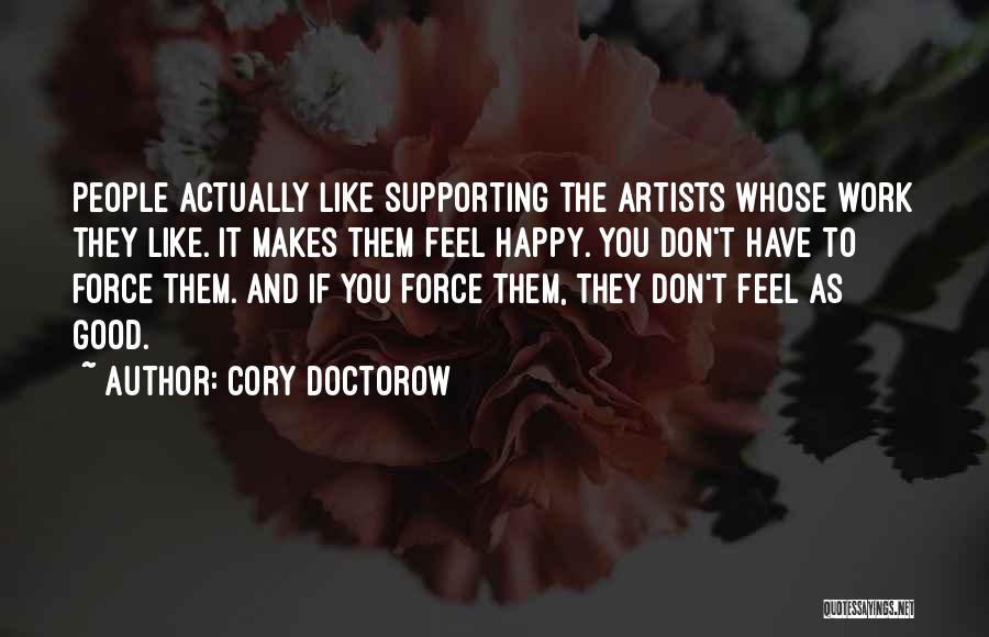 Supporting Each Other At Work Quotes By Cory Doctorow