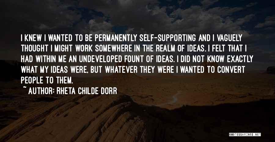 Supporting Each Other At Work Quotes By Rheta Childe Dorr