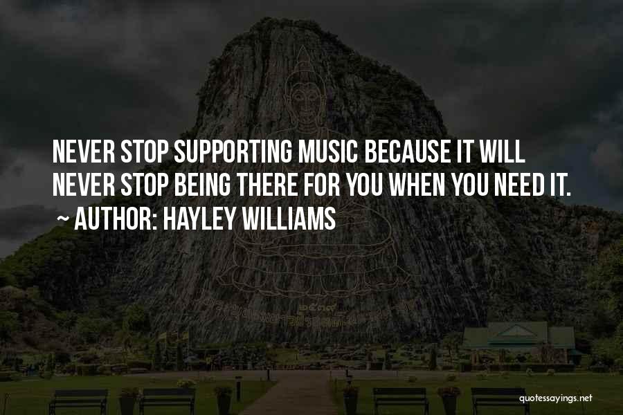 Supporting Each Others Quotes By Hayley Williams