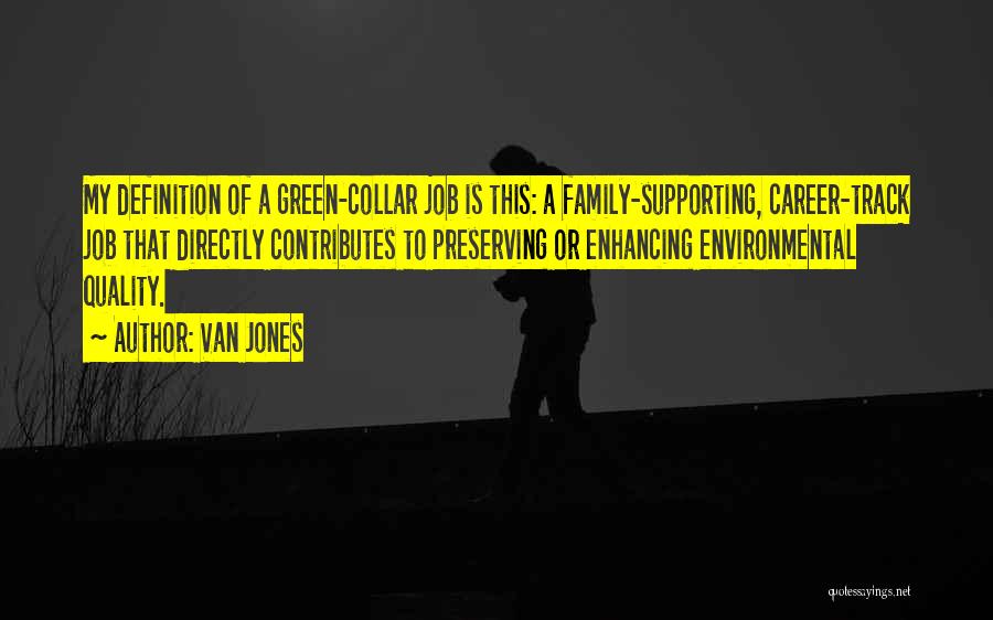 Supporting Family Quotes By Van Jones