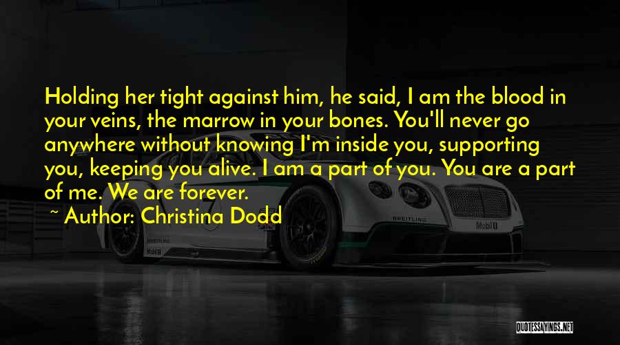 Supporting Him Quotes By Christina Dodd