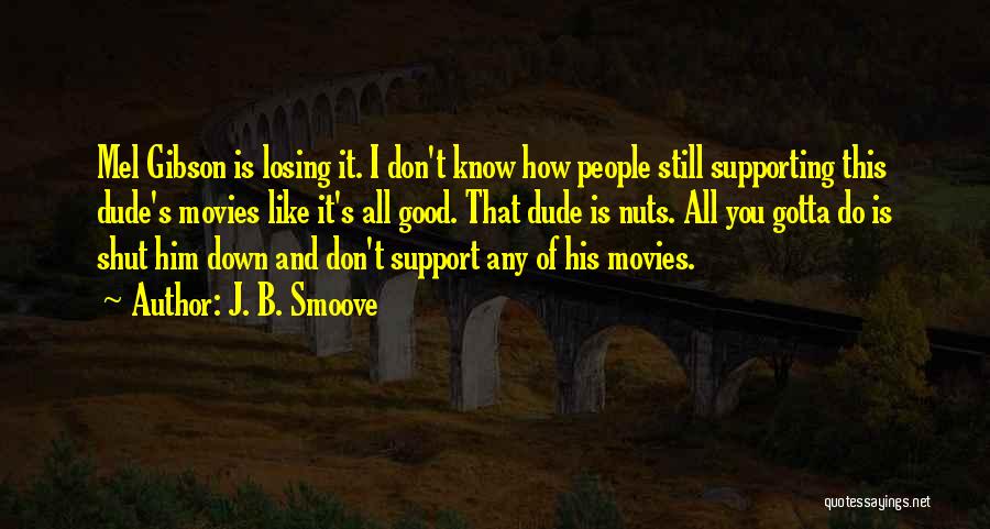 Supporting Him Quotes By J. B. Smoove