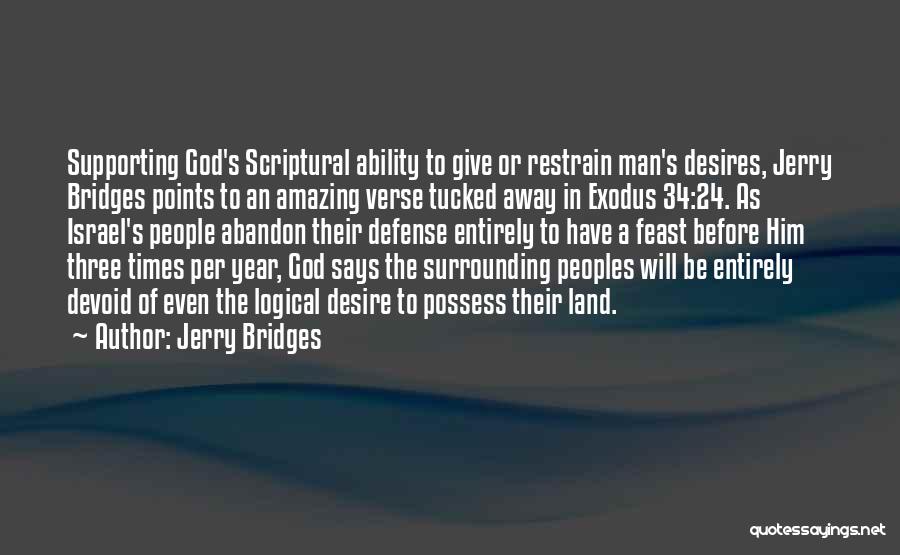 Supporting Him Quotes By Jerry Bridges