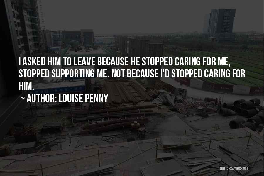 Supporting Him Quotes By Louise Penny