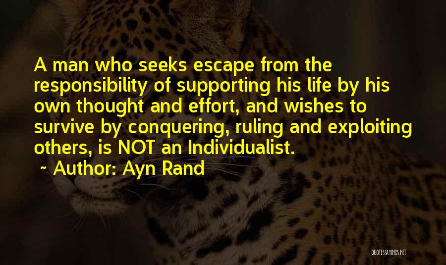 Supporting Others Quotes By Ayn Rand